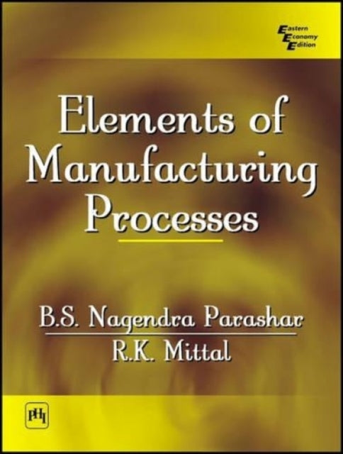 Elements of Manufacturing Processes