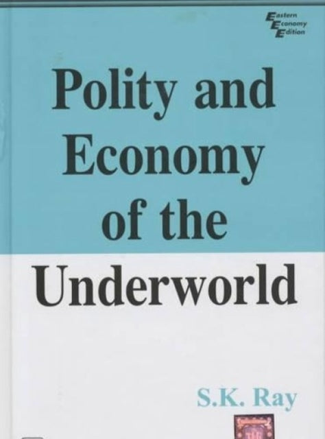 Polity and Economy of the Underworld