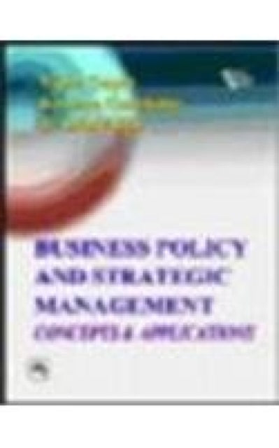 Business Policy and Strategic Management: Concepts and Applications