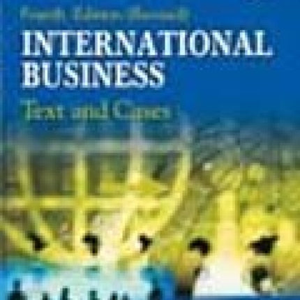 International Business: Text and Cases