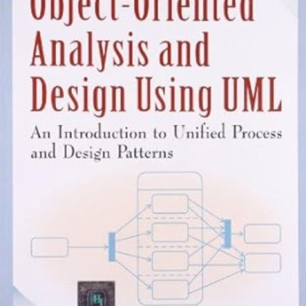 Object-oriented Analysis and Design Using Umlan Introduction to Unified Process and Design Patterns