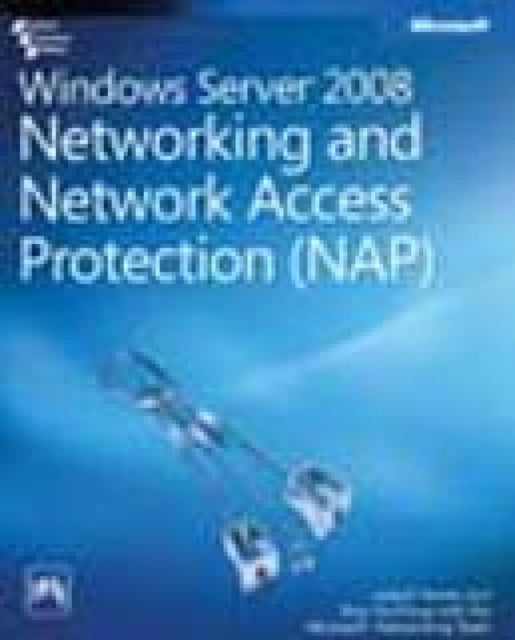 Windows Server 2008 Networking and Network Access Protection (Nap)