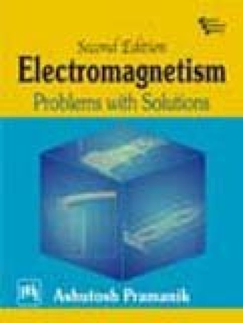 Electromagnetism: Problems with Solutions