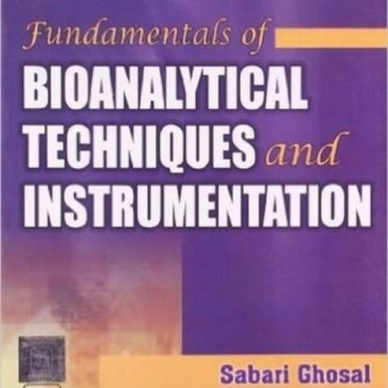 Fundamentals of Bioanalytical Techniques and Instrumentation