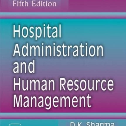 Hospital Administration and Human Resource Management