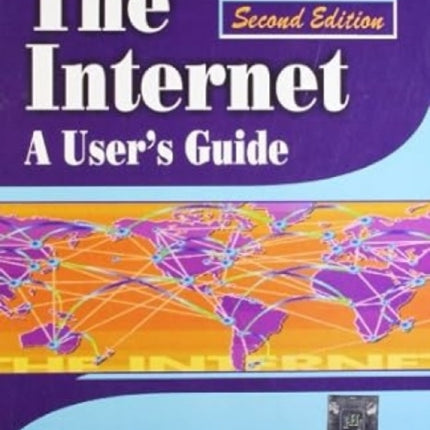 The Internet: A User's Guide