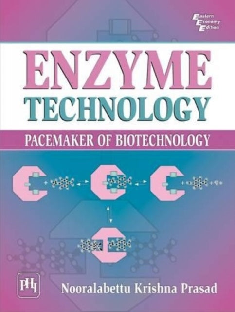 Enzyme Technology: Pacemaker of Biotechnology