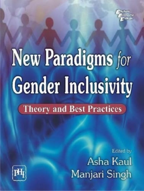 New Paradigms for Gender Inclusivity: Theory and Best Practices