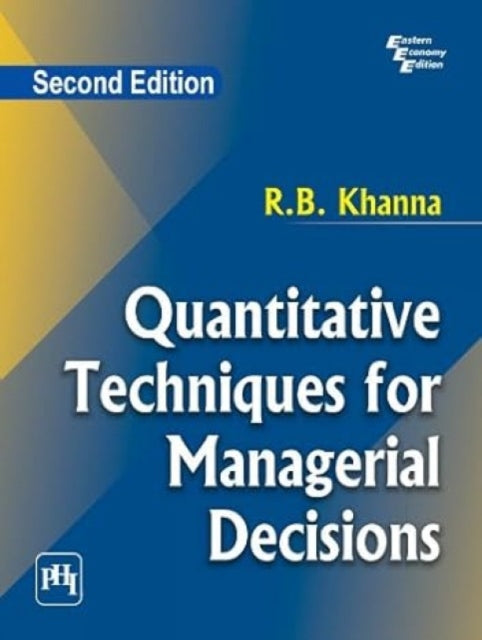 Quantitative Techniques for Managerial Decisions