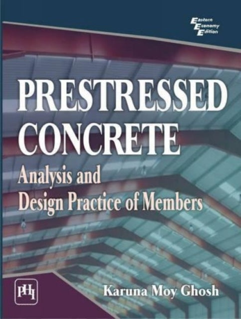 Prestressed Concrete: Analysis and Design Members