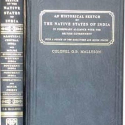 Historical Sketch of the Native States of India in Subsidiary Alliance with the British Government