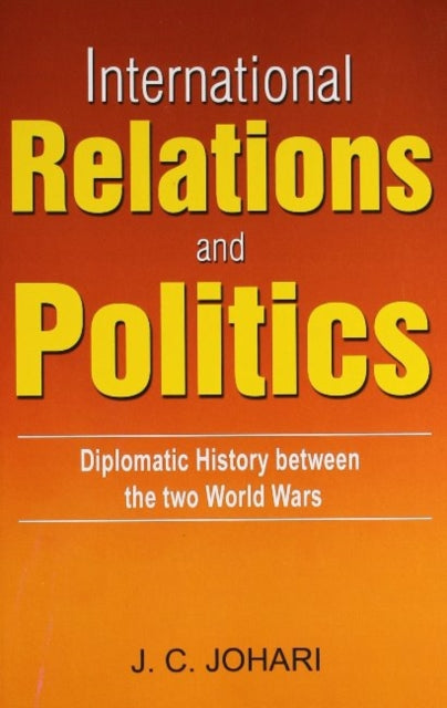 International Relations & Politics: Diplomatic History Between the Two World Wars