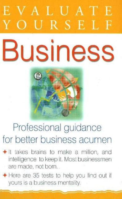 Evaluate Yourself -- Business: Professional Guidance for Better Business Acumen