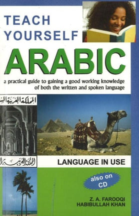 Teach Yourself Arabic: A Practical Guide to Gaining a Good Working Knowledge of Both the Written & Spoken Language