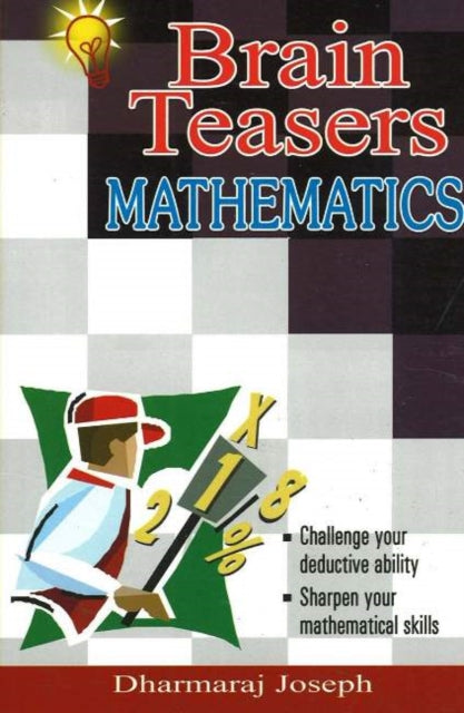 Brain Teasers Mathematics: 100 Puzzles with Solutions