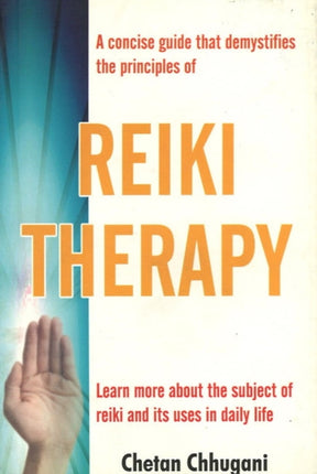 Reiki Therapy: Learn More About the Subject of Reiki & Its Uses in Daily Life