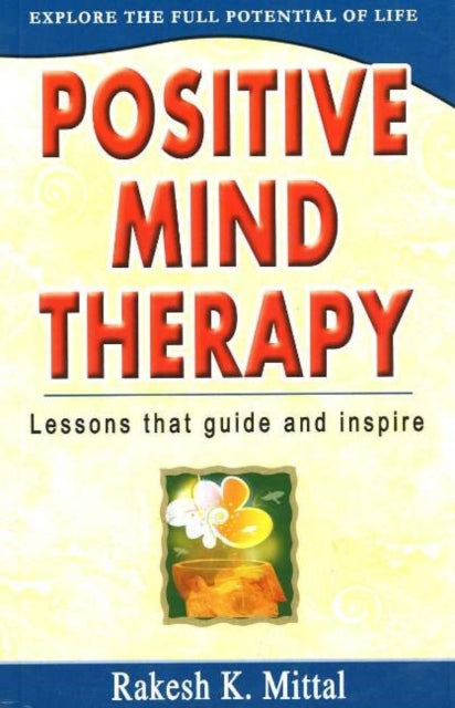 Positive Mind Therapy: Lessons That Guide & Inspire