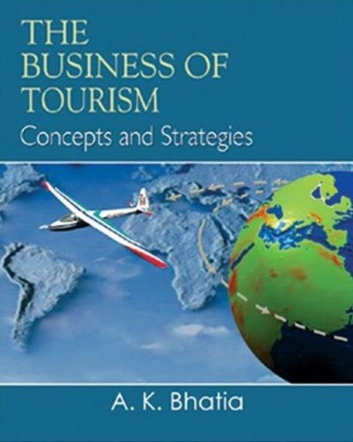 Business of Tourism: Concepts & Strategies