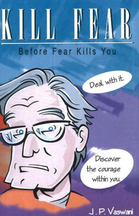 Kill Fear: Before Fear Kills You