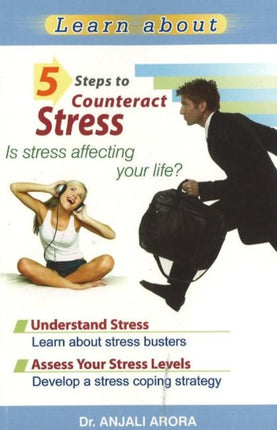 5 Steps to Counteract Stress: Is Stress Affecting Your Life?