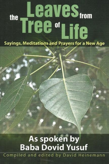 Leaves From the Tree of Life: Sayings, Meditations & Prayers for a New Age