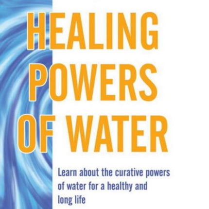 A Valuable Guide to the Healing Powers of Water