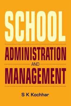 School Administration & Management: Revised & Enlarged Edition