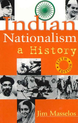 Indian Nationalism: A History: 5th Edition