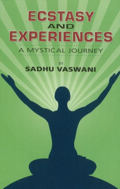 Ecstacy & Experiences: A Mystical Journey