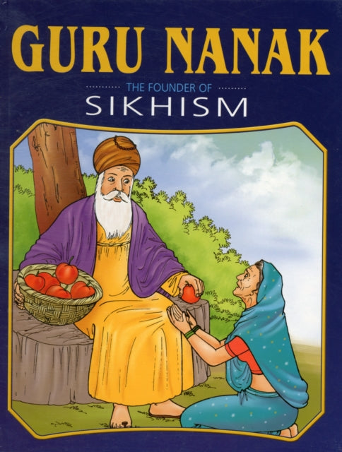 Guru Nanak: Founder of Sikhism