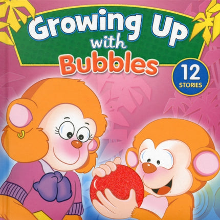 Growing Up with Bubbles