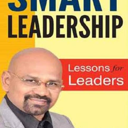 Smart Leadership: Lessons for Leaders