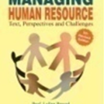 Managing Human Resourse: Text, Perspectives & Challenges