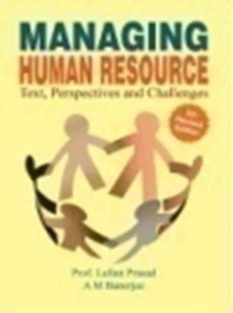 Managing Human Resourse: Text, Perspectives & Challenges