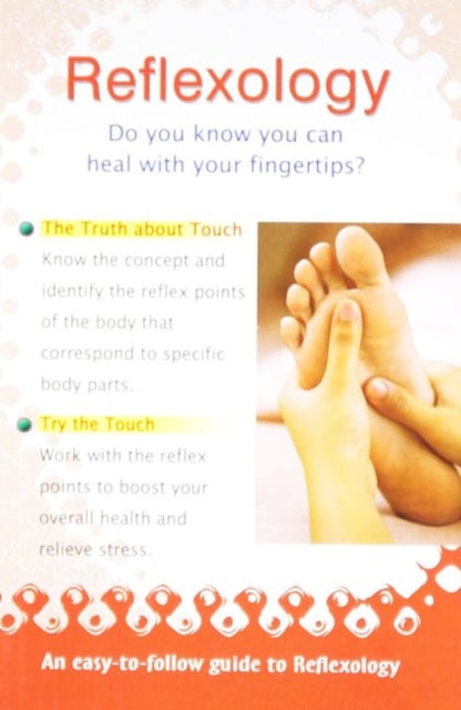 Reflexology: Do You Know You Can Heal With Your Fingertips