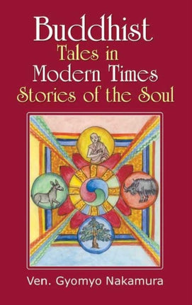 Buddhist Tales in Modern Times: Stories of the Soul