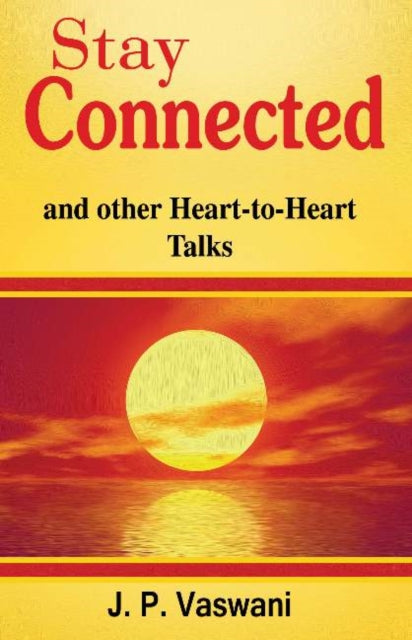 Stay Connected: And Other Heart-to-Heart Talks