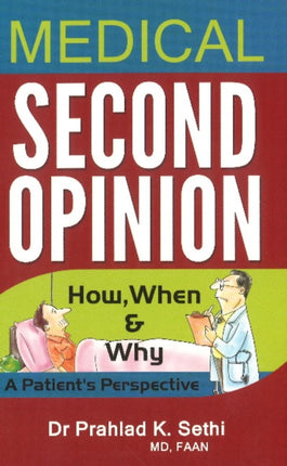 Medical Second Opinion: How, When & Why -- A Patient's Perspective