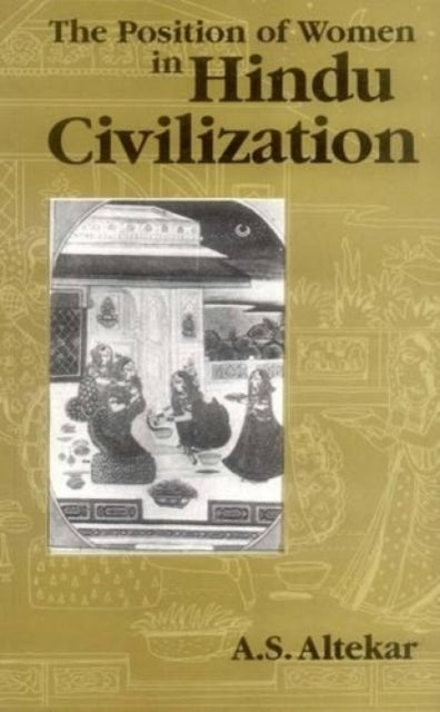 Position of Women in Hindi Civilization: Prehistoric Times to the Present Day