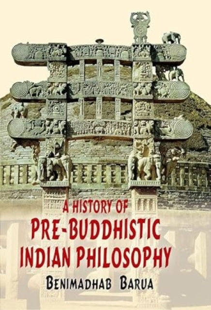 History of Pre Buddhistic Indian Philosophy