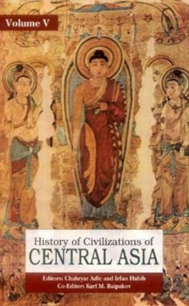 History of Civilization in Central Asia: v. 5