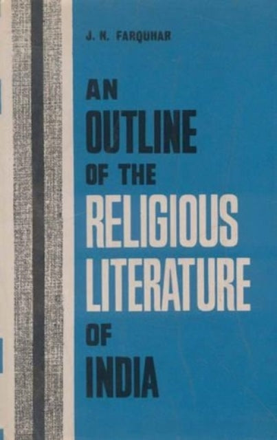 An Outline of the Religious Literature of India