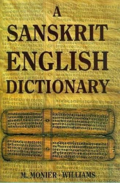 A Sanskrit-English Dictionary