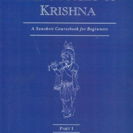 A Sanskrit Coursebook for Beginners: Part I: The Story of Krishna