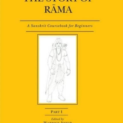 The Story of Rama: Pt. I: A Sanskrit Coursebook for Beginners