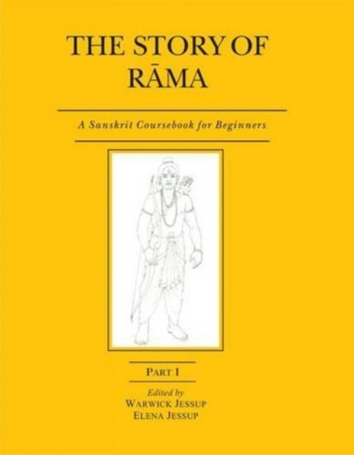 The Story of Rama: Pt. I: A Sanskrit Coursebook for Beginners