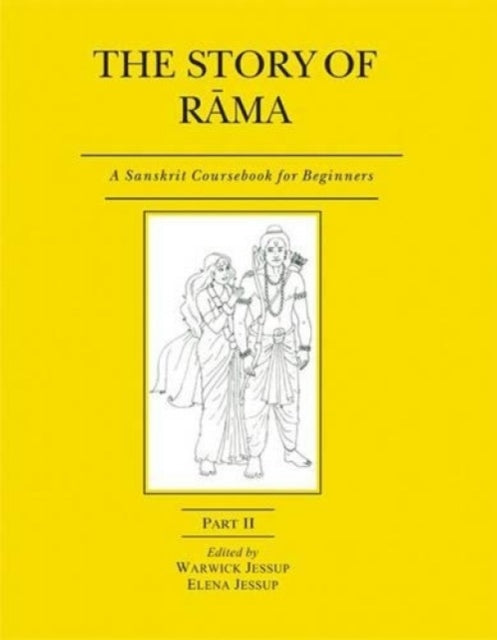 The Story of Rama: Pt. II: A Sanskrit Coursebook for Beginners