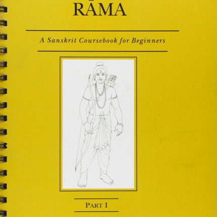 The Story of Rama: Pt. 1: A Sanskrit Course Book for Beginners