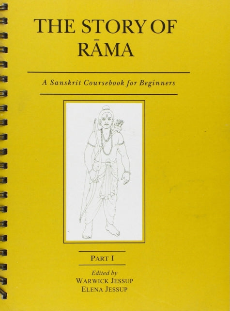 The Story of Rama: Pt. 1: A Sanskrit Course Book for Beginners