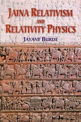 Jaina Relativism and Relativity Physics